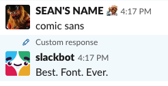 slackbot loves comic sans